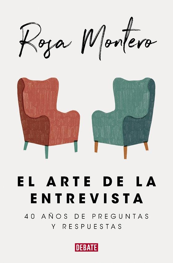 EL ARTE DE LA ENTREVISTA,40 AÑOS DE PREGUNTAS Y RESPUESTAS | 9788499929439 | MONTERO, ROSA