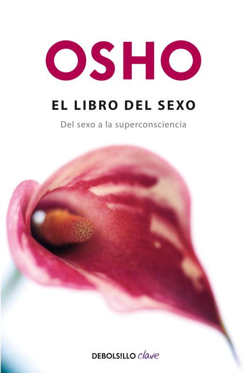LIBRO DEL SEXO. DEL SEXO A LA SUPERCONCIENCIA | 9788499890319 | OSHO