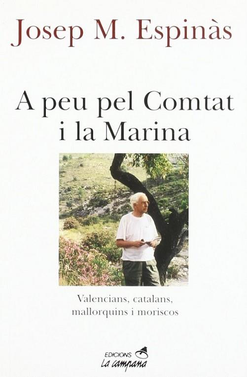 A PEU DEL COMTAT I LA MARINA. VALENCIANS, CATALANS, MALLORQUINS I MORISCOS | 9788488791559 | ESPINAS,JOSEP MARIA