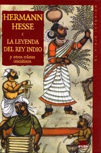 LEYENDA DEL REY INDIO Y OTROS RELATOS INICIATICOS | 9788489920859 | HESSE,HERMANN (PREMIO NOBEL 1946)