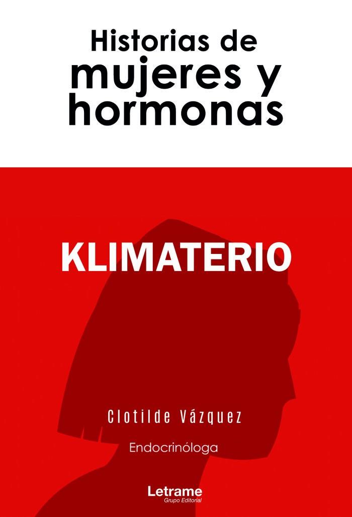 KLIMATERIO. HISTORIAS DE MUJERES Y HORMONAS | 9788418090141 | VÁZQUEZ, CLOTILDE
