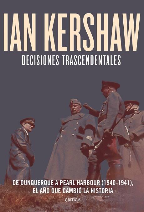 DECISIONES TRASCENDENTALES DE DUNQUERQUE A PEARL HARBOUR (1940-1941) | 9788491995005 | KERSHAW, IAN