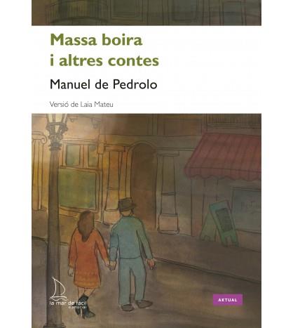 MASSA BOIRA I ALTRES CONTES (VERSIO DE LAIA MATEU) | 9788494834646 | PEDROLO,MANUEL DE