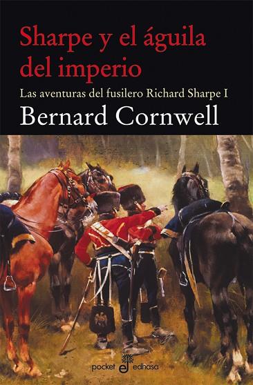 SHARPE Y EL AGUILA DEL IMPERIO. LAS AVENTURAS DEL FUSILERO RICHARD SHARPE I | 9788435019613 | CORNWELL,BERNARD