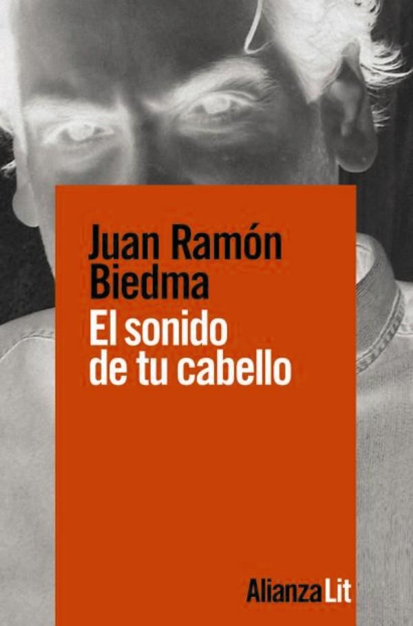 EL SONIDO DE TU CABELLO | 9788491818731 | BIEDMA, JUAN RAMÓN