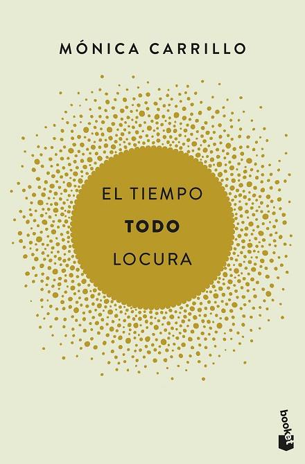 EL TIEMPO TODO LOCURA | 9788408186731 | CARRILLO, MÓNICA