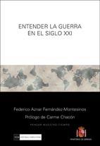 ENTENDER LA GUERRA EN EL SIGLO XXI | 9788499380568 | AZNAR FERNANDEZ-MONTESINOS,FEDERICO