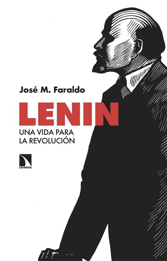 LENIN UNA VIDA PARA LA REVOLUCIÓN | 9788413529455 | FARALDO, JOSÉ M.
