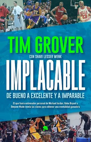 IMPLACABLE. DE BUENO A EXCELENTE Y A IMPARABLE | 9788413440675 | GROVER, TIM