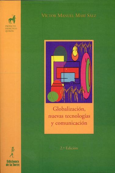GLOBALIZACION,NUEVAS TECNOLOGIAS Y COMUNICACION | 9788479602659 | MARI SAEZ,VICTOR MANUEL