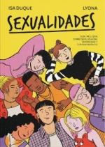 SEXUALIDADES. GUIA INCLUSIVA SOBRE SEXO, PLACER, DIVERSIDAD Y CONSENTIMIENTO | 9788412825428 | DUQUE, ISA / LYONA