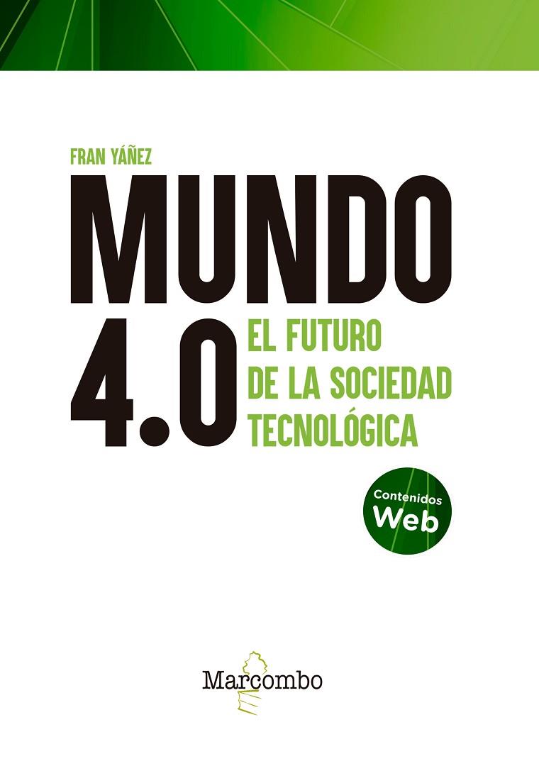 MUNDO 4.0. EL FUTURO DE LA SOCIEDAD TECNOLÓGICA | 9788426733870 | YAÑEZ BREA, FRANCISCO