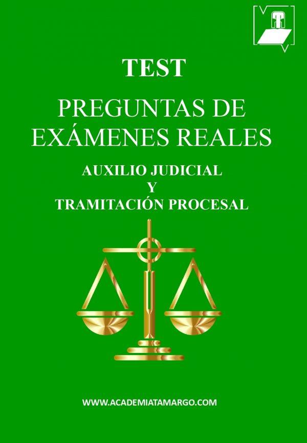 TEST PREGUNTAS DE  EXAMENES REALES AUXILIO JUDICIAL Y TRAMITACION PROCESAL | 9788417795016