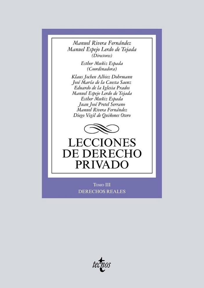 LECCIONES DE DERECHO PRIVADO TOMO III  DERECHOS REALES | 9788430978717 | RIVERA FERNÁNDEZ, MANUEL/ESPEJO LERDO DE TEJADA, MANUEL/MUÑIZ ESPADA, ESTHER/ALBIEZ DOHRMANN, KLAUS 