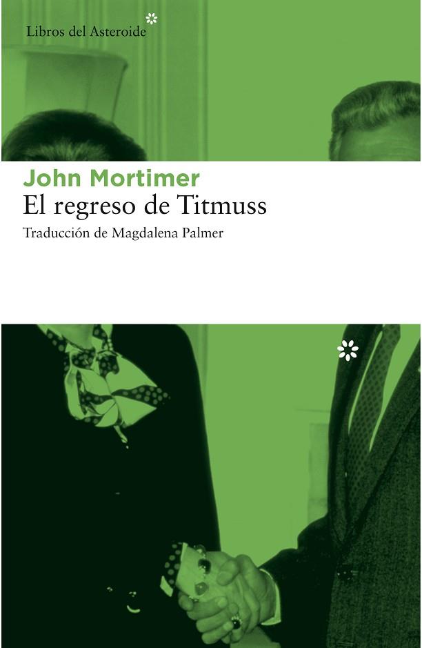 REGRESO DE TITMUSS | 9788415625711 | MORTIMER,JOHN
