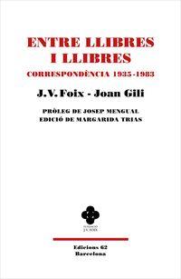 ENTRE LLIBRES I LLIBRES. CORRESPONDÈNCIA 1935-1983 | 9788429779080 | FOIX I MAS, J. V.