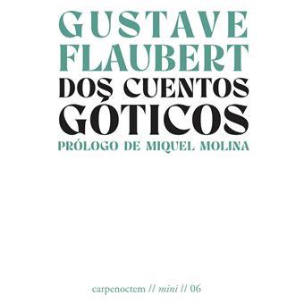 DOS CUENTOS GÓTICOS | 9788412426649 | FLAUBERT, GUSTAVE