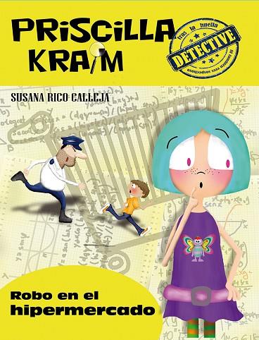 PRISCILLA KRAIM 3. ROBO EN EL HIPERMERCADO | 9788494308260 | RICO CALLEJA, SUSANA
