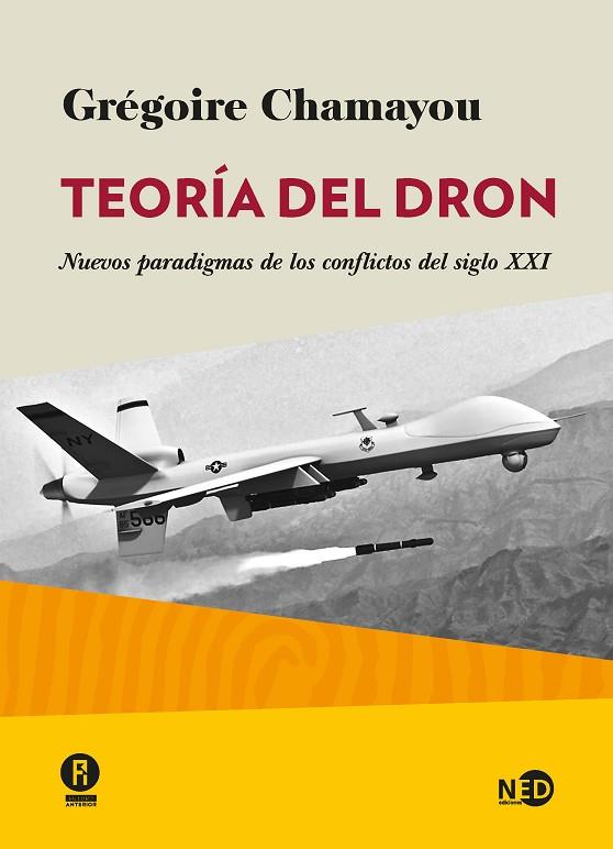 TEORIA DEL DRON. NUEVOS PARADIGMAS DE LOS CONFLICTOS DEL SIGLO XXI | 9788494353000 | CHAMAYOU,GREGOIRE