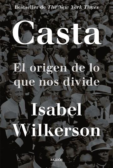 CASTA. EL ORIGEN DE LO QUE NOS DIVIDE | 9788449338304 | WILKERSON, ISABEL
