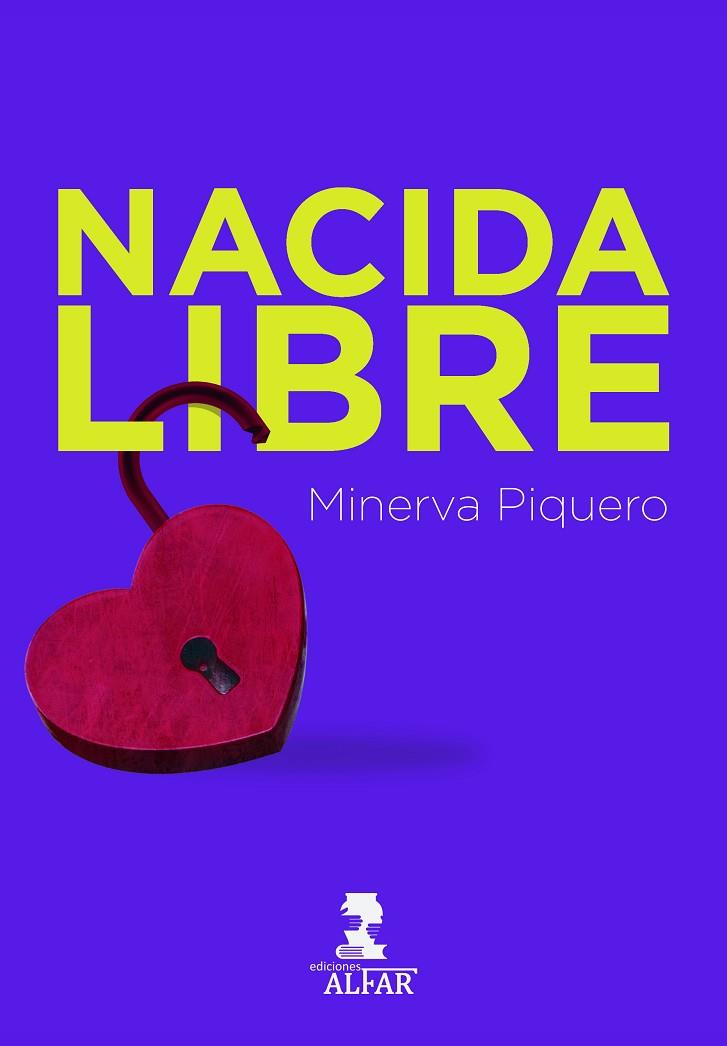 NACIDA LIBRE | 9788478988259 | PIQUERO, MINERVA