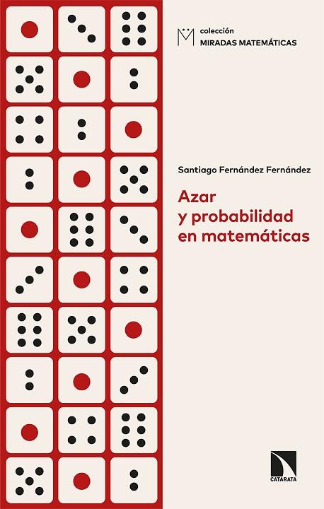 AZAR Y PROBABILIDAD EN MATEMÁTICAS | 9788413522746 | FERNÁNDEZ FERNÁNDEZ, SANTIAGO