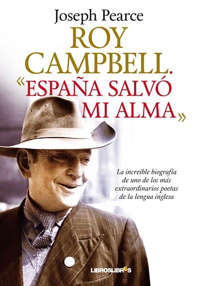 ROY CAMPBELL. ESPAÑA SALVO MI ALMA | 9788492654741 | PEARCE,JOSEPH