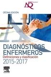 DIAGNOSTICOS ENFERMEROS DEFINICIONES Y CLASIFICACION 2015-2017 | 9788490229514 | NANDA