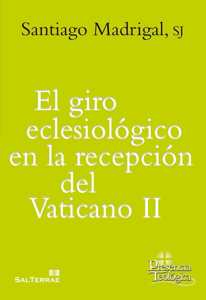 EL GIRO ECLESIOLÓGICO EN LA RECEPCIÓN DEL VATICANO II | 9788429326444 | MADRIGAL SJ, SANTIAGO