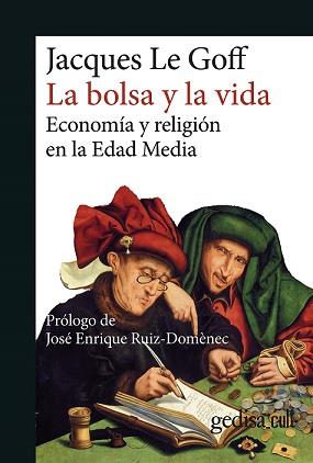 LA BOLSA Y LA VIDA. ECONOMÍA Y RELIGIÓN EN LA EDAD MEDIA | 9788418525346 | LE GOFF, JACQUES