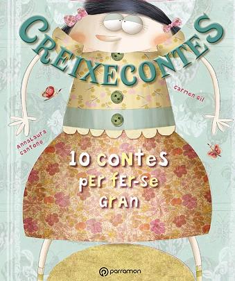 CREIXECONTES. 10 CONTES PER FER-SE GRAN | 9788434238350 | CANTONE,ANNA LAURA GIL,CARMEN