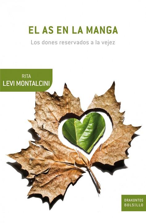 AS EN LA MANGA. LOS DONES RESERVADOS A LA VEJEZ | 9788498921786 | LEVI MONTALCINI,RITA