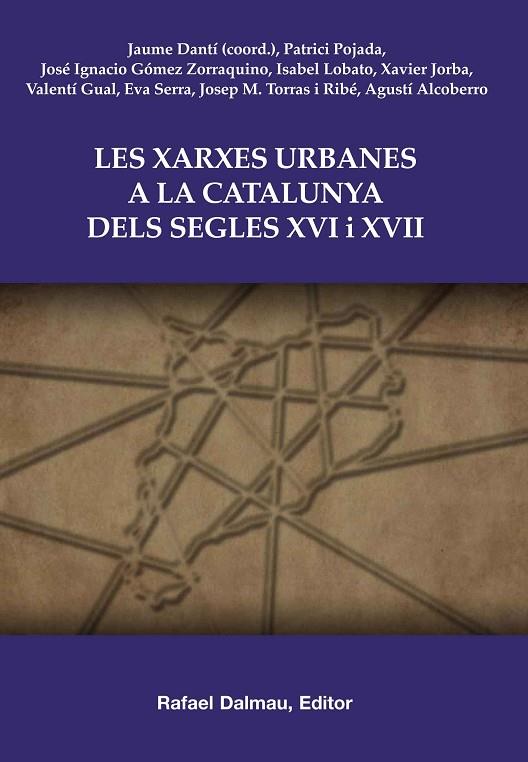 XARXES URBANES A LA CATALUNYA DELS SEGLES XVI I XVII | 9788423207657 | DANTI,JAUME