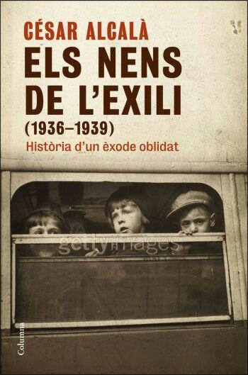 NENS DE L,EXILI 1936-1939. HISTORIA D,UN EXODE OBLIDAT | 9788466409476 | ALCALA,CESAR