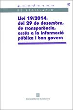LLEI 19/2014, DEL 29 DE DESEMBRE, DE TRANSPARENCIA, ACCES A LA INFORMACIO PUBLICA I BON GOVERN | 9788439393153 | PARLAMENT DE CATALUNYA
