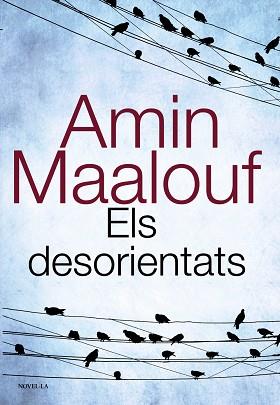 DESORIENTATS | 9788420675374 | MAALOUF,AMIN  (PREMIO PRINCIPE DE ASTURIAS 2010)