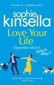 LOVE YOUR LIFE | 9781784163587 | KINSELLA, SOPHIE