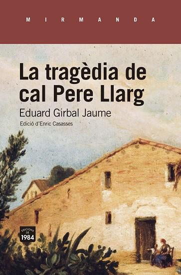 LA TRAGÈDIA DE CAL PERE LLARG. AIGUAFORT | 9788418858192 | GIRBAL JAUME, EDUARD