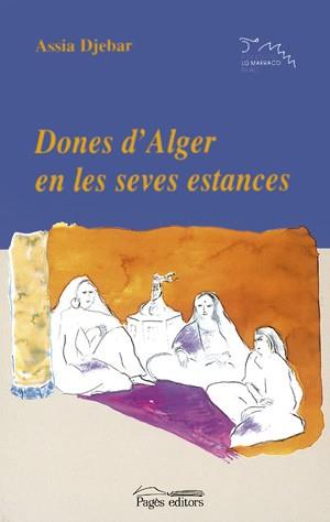 DONES D,ALGER EN LES SEVES ESTANCES | 9788479357900 | DJEBAR,ASSIA