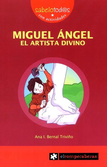 MIGUEL ANGEL EL ARTISTA DIVINO | 9788496751736 | BERNAL TRIVIÑO,ANA I.