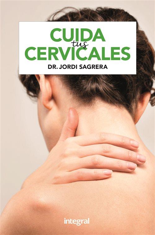 CUIDA TUS CERVICALES | 9788491181996 | SAGRERA DR. JORDI