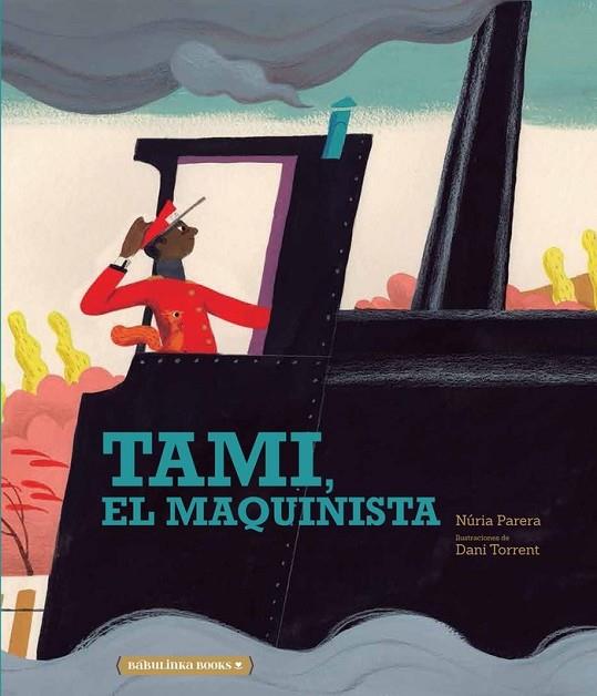 TAMI, EL MAQUINISTA (CASTELLA) | 9788412080766 | PARERA,NURIA