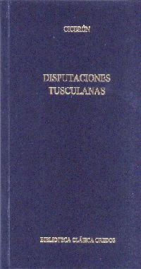 DISPUTACIONES TUSCULANAS | 9788424927516 | CICERON,MARCO TULIO
