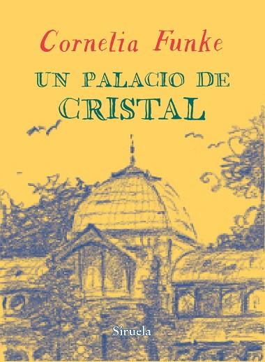 UN PALACIO DE CRISTAL | 9788416120406 | FUNKE,CORNELIA