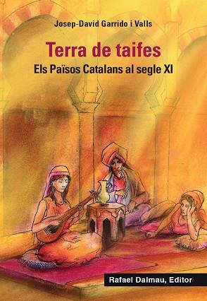 TERRA DE TAIFES. ELS PAÏSOS CATALANS AL SEGLE XI | 9788423208722 | GARRIDO I VALLS, JOSEP-DAVID