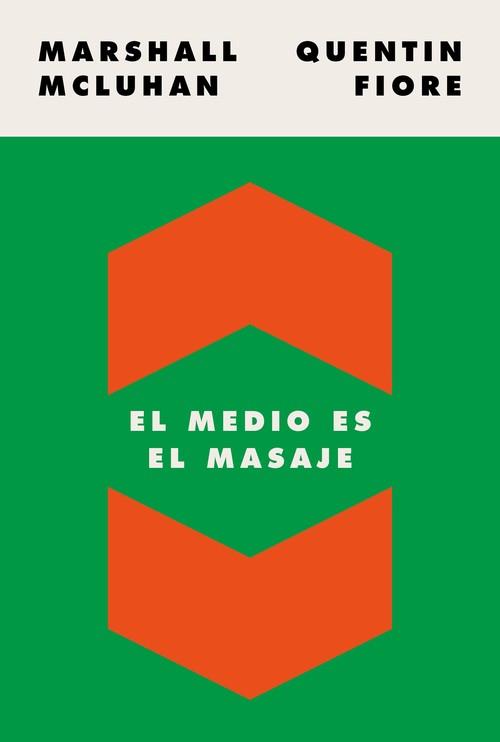 EL MEDIO ES EL MASAJE UN INVENTARIO DE EFECTOS | 9788449337482 | MCLUHAN, MARSHALL/FIORE, QUENTIN