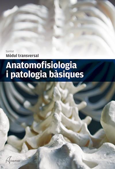 ANATOMOFISIOLOGIA I PATOLOGIA BASIQUES | 9788415309680 | ORTEGA PEREZ,ARTURO
