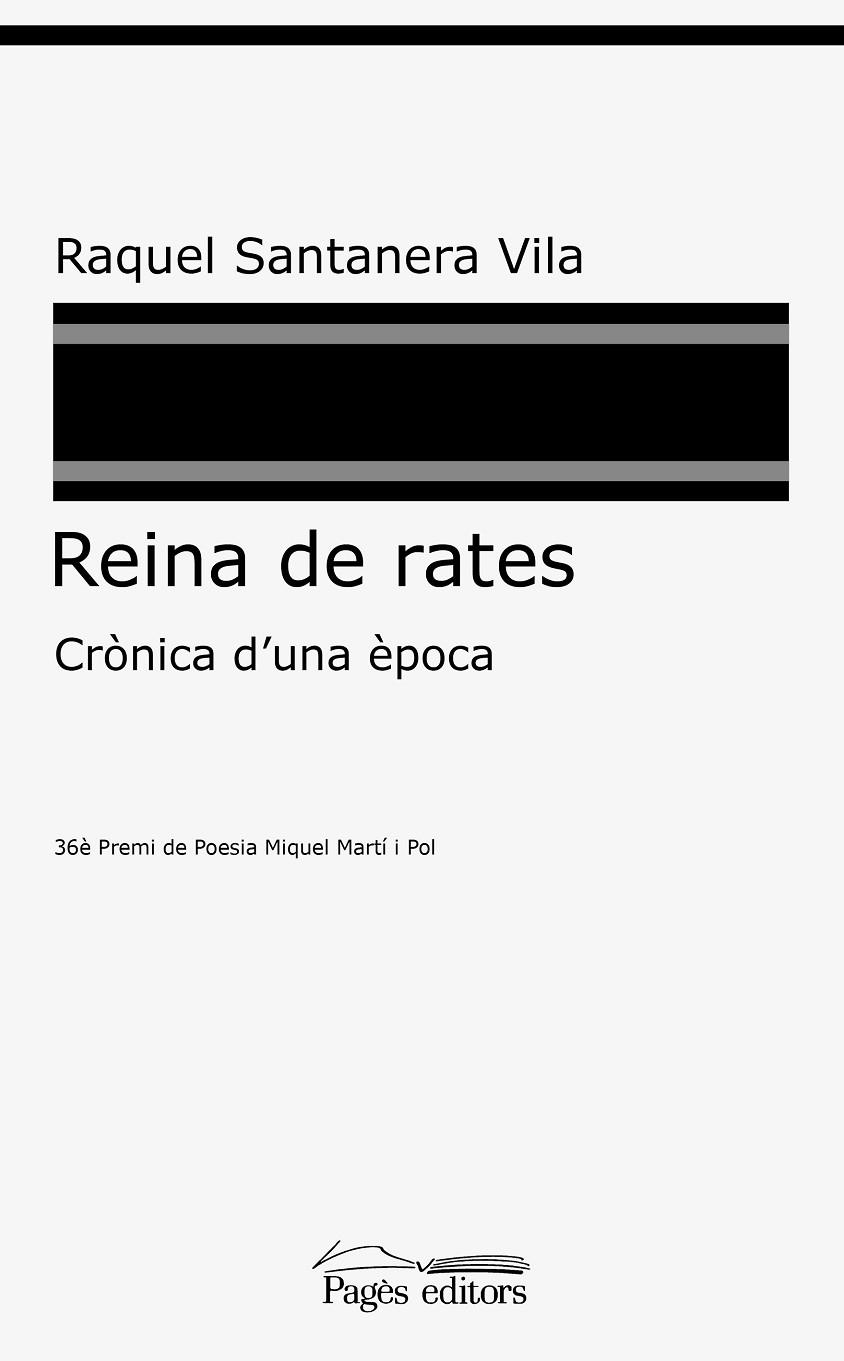 REINA DE RATES. CRONICA D´UNA EPOCA. 36E. PREMI DE POESIA MIQUEL MARTI I POL | 9788413032764 | SANTANERA VILA, RAQUEL