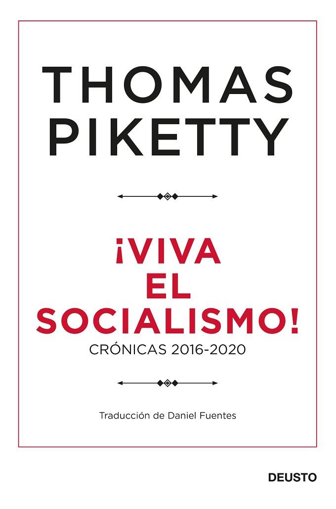 ¡VIVA EL SOCIALISMO! CRÓNICAS 2016-2020 | 9788423432424 | PIKETTY, THOMAS