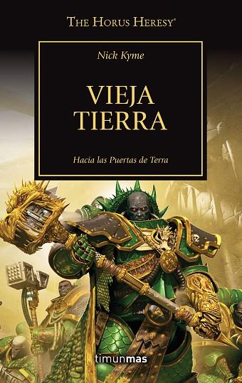 VIEJA TIERRA. THE HORUS HERESY Nº 47/54  | 9788445008355 | KYME, NICK